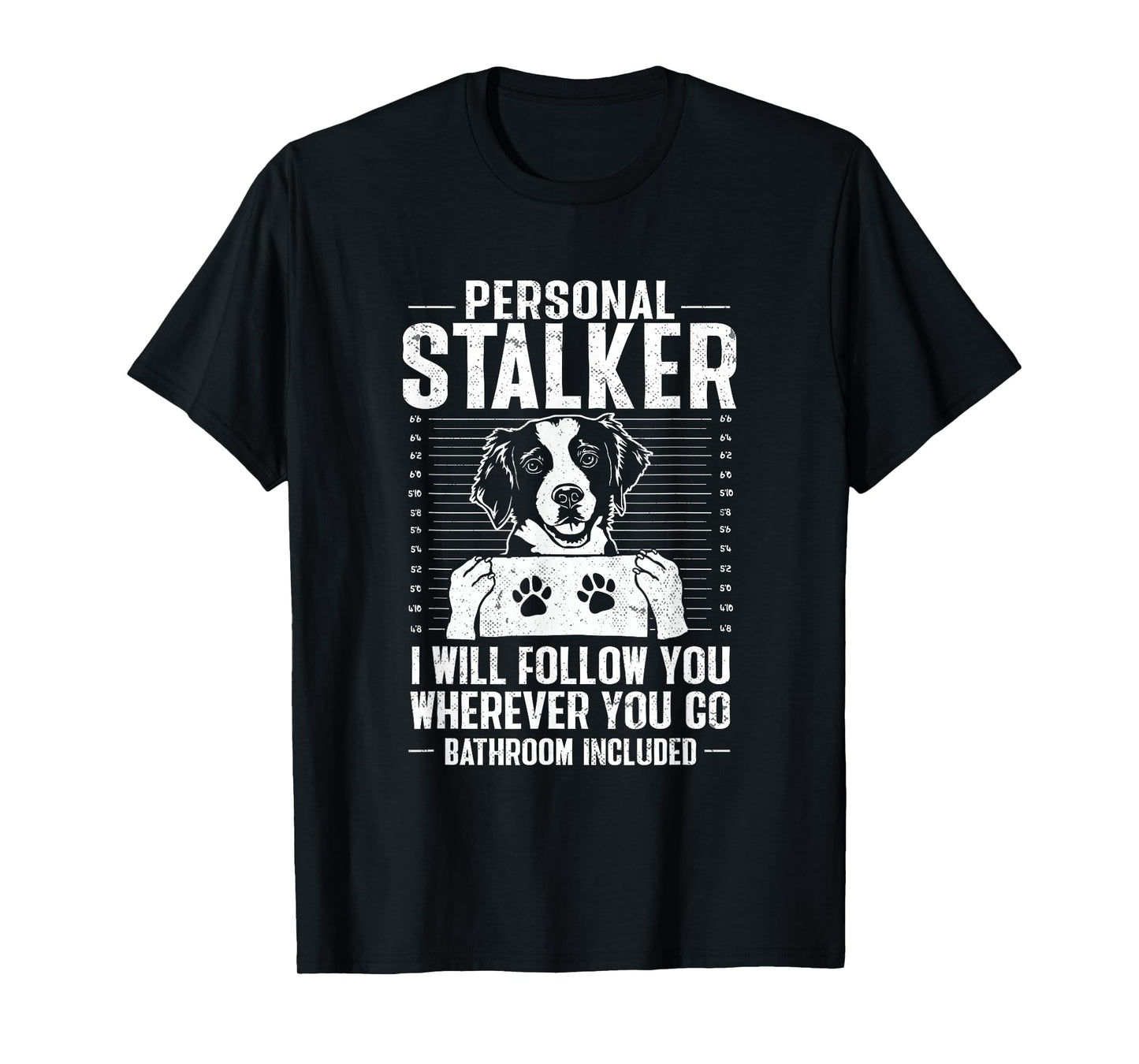 Brittany Spaniel Personal Stalker Brittany Dog T-Shirt