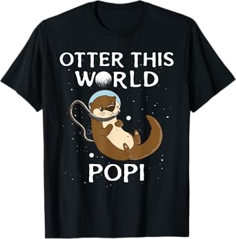 Otter this world Popi Outer space pun for animal lover T-Shirt