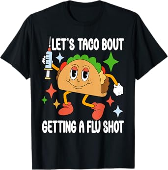 flu shot nurse medical funny nursing flu cold season taco T-Shirt