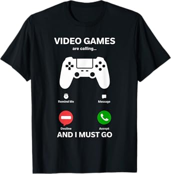 Video Games Are Calling and I Must Go Funny Gamer Men Boys T-Shirt