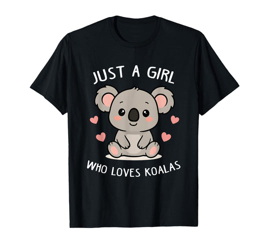 Just a Girl who Loves Koalas Cute Funny Koala Gift Women T-Shirt