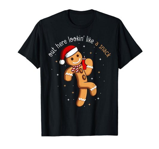 Out Here Looking Like a Snack Funny Xmas Gingerbread Man T-Shirt