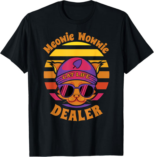 Cute Cat Funny Meowie Wowwie Dealer, Kitty Sells Catnip Gift T-Shirt