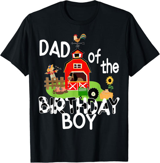Dad of The Birthday Boy Barnyard Farm Animals Tractor Party T-Shirt