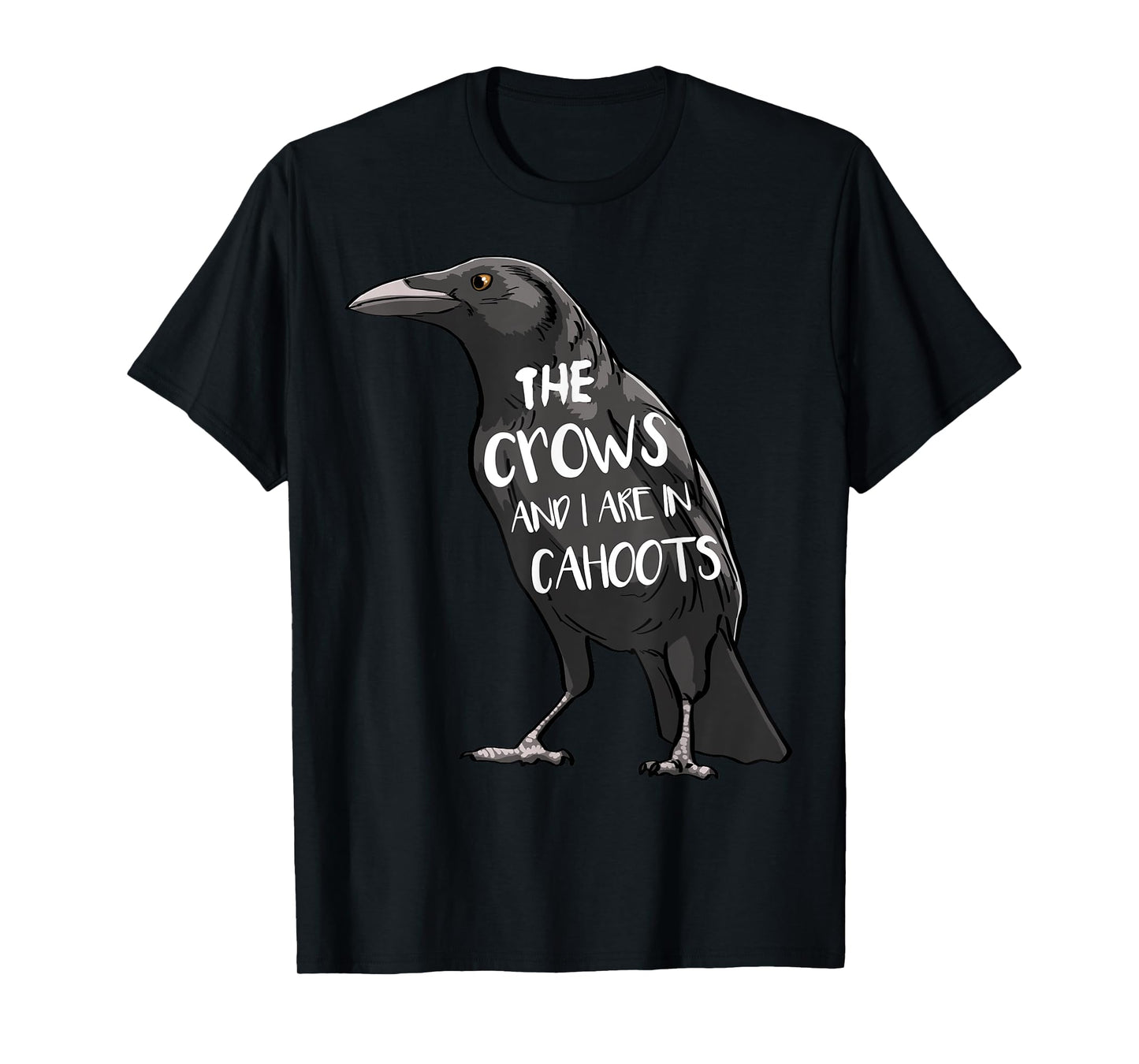 The Crow And I Are In Cahoots Funny Women Crow Love Birds T-Shirt