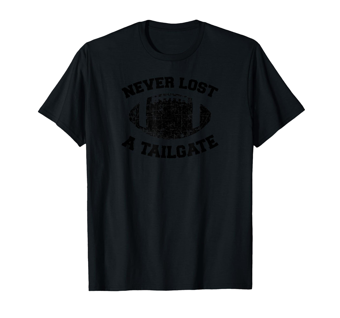 Never Lost A Tailgate Football Sports Game Day Dark T-Shirt