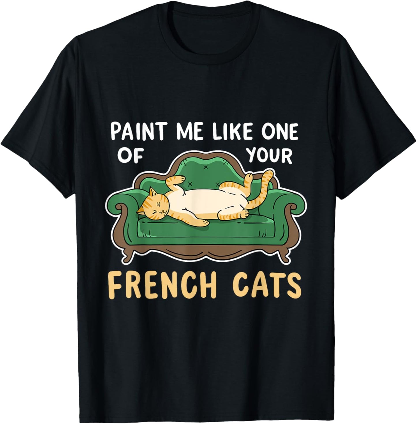 Paint Me Like One Of Your French Funny Titanic Cat Men Women T-Shirt