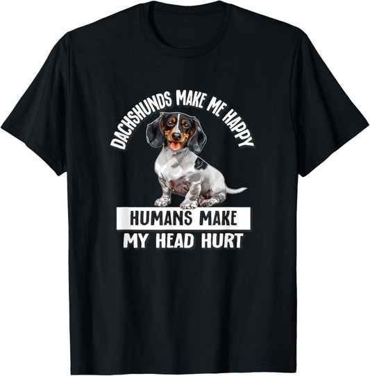 Funny Humans Hurt My Head Happy Piebald Dachshund Lover T-Shirt