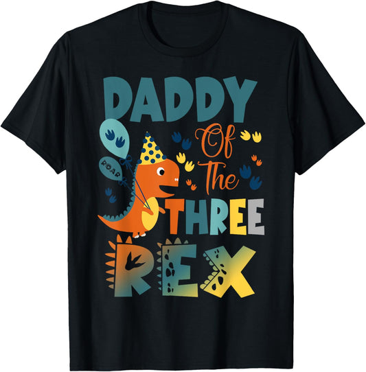 Daddy Of The Three Rex Birthday Dinosaur Family Matching T-Shirt