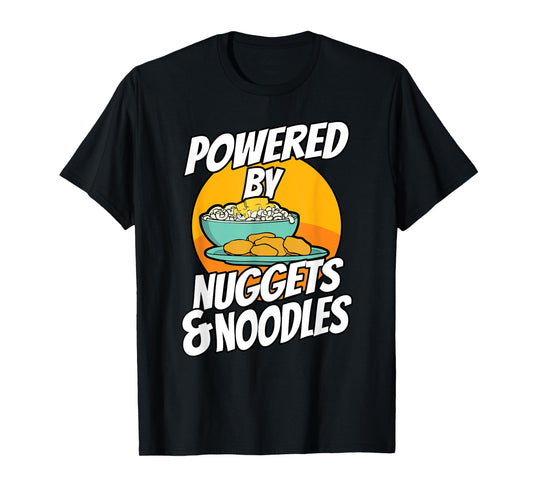 Powered By Chicken Nuggets and Noodles Picky Eater T-Shirt