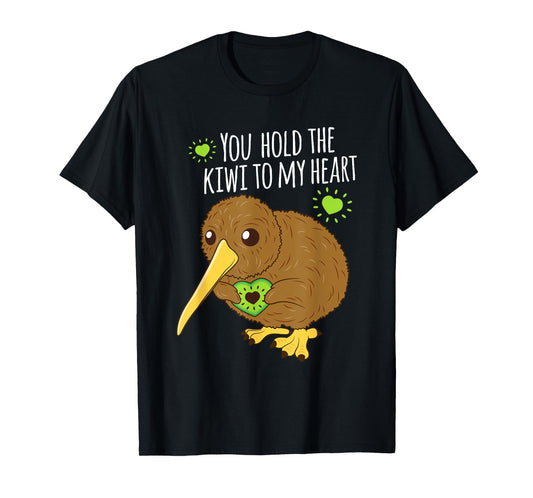 You Hold The Kiwi To My Heart Funny Bird Fruit Lovers Outfit T-Shirt