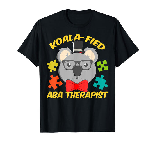 ABA Therapist Fun Koala-fied Autism Therapy T-Shirt