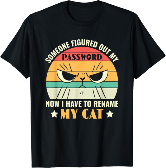 Funny Cybersecurity I Need to Rename My Cat Programmer T-Shirt
