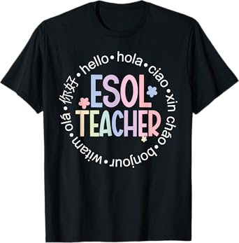 ESOL Teacher Appreciation ESOL Teaching T-Shirt