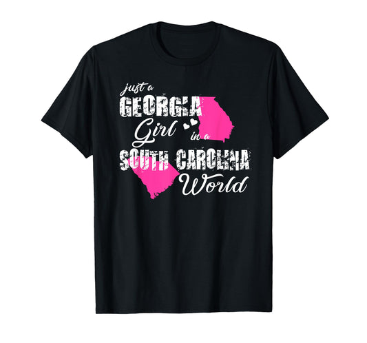 Funny Georgia Shirts Just a Georgia girl in a South Carolina T-Shirt