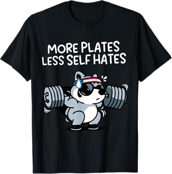 More Plates Less Self Hates T-Shirt