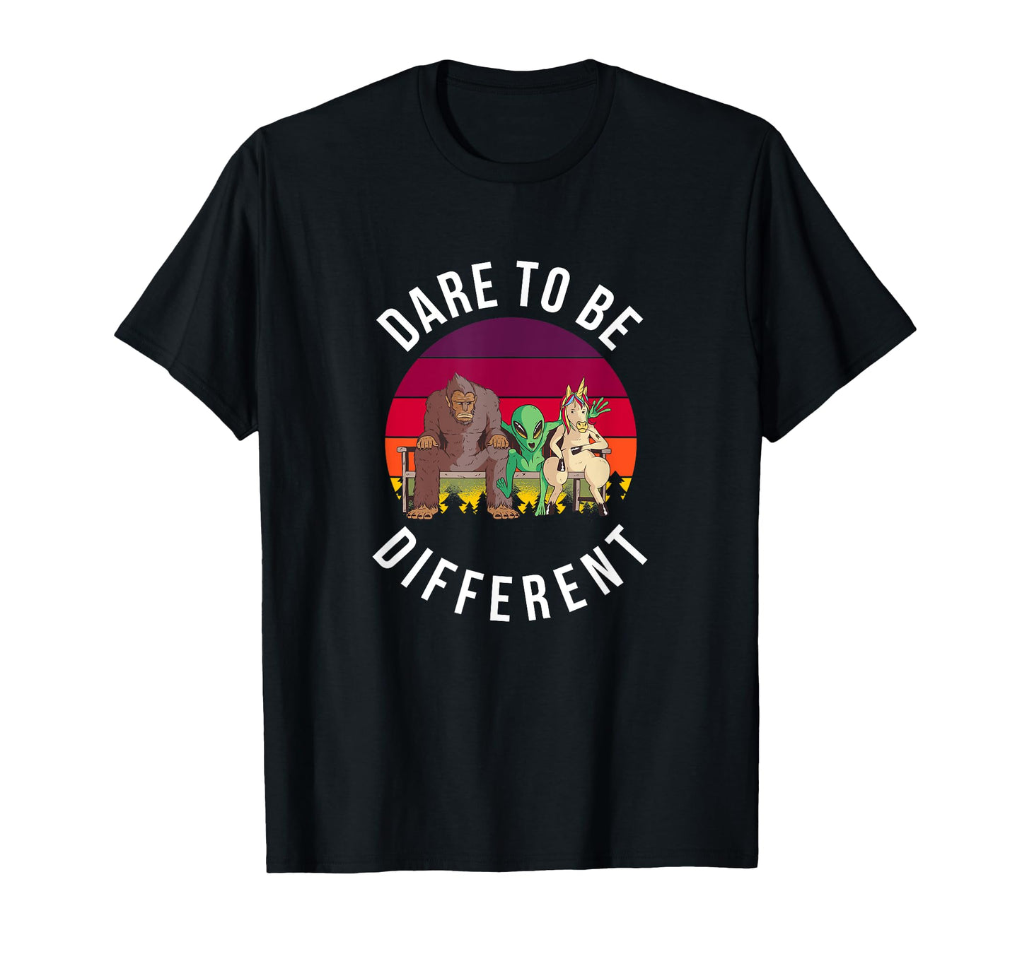 Dare to be Different Bigfoot, Alien, Unicorn Fun T-Shirt