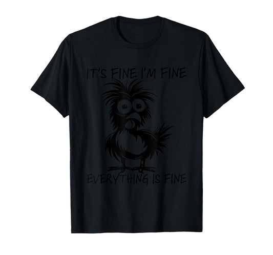 I'm Fine It's Fine Everything Is Fine Chicken Thanksgiving T-Shirt