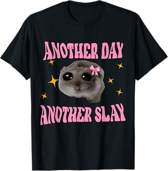 Twinkle Sad Hamster Another Day Another Stay T-Shirt
