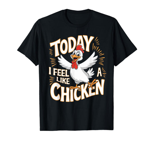 Childrens Today I feel like a Chicken Tshirt | Kids Chicken T-Shirt