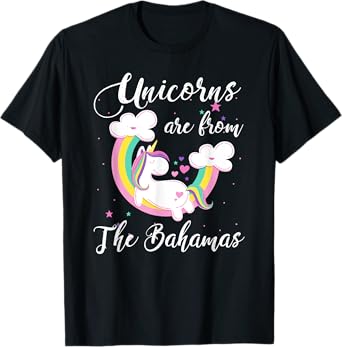 Unicorns Are From The Bahamas T-Shirt / Magical Unicorn Gift