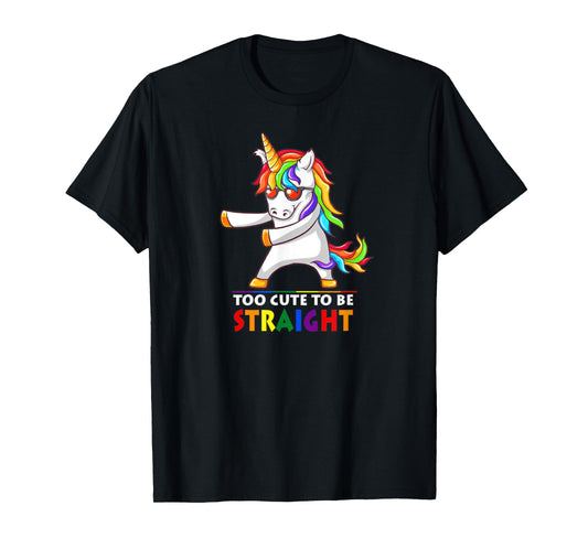Too Cute To Be Straight Unicorn Flossing LGBT Pride T-Shirt