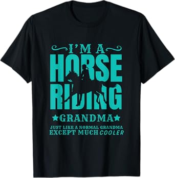 Horse Horseback Riding Grandma Normal but Cooler Grandmother T-Shirt