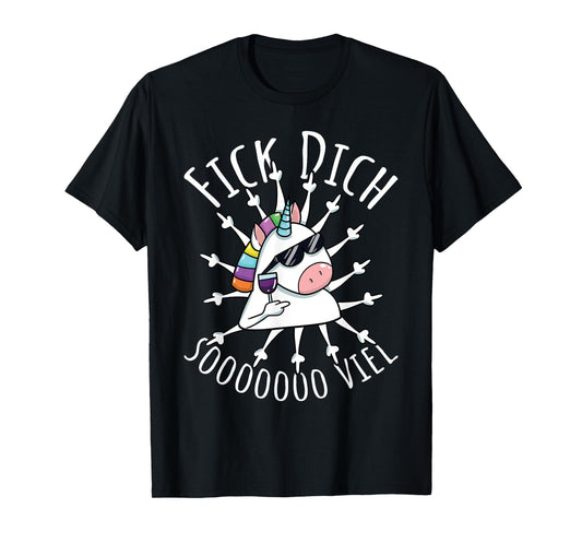 Fick Dich So Much | Evil Misanthrop Unicorn | Sarcasm T-Shirt