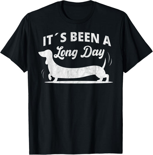 It´s been a long day funny dachshund Wiener Dog quote T-Shirt