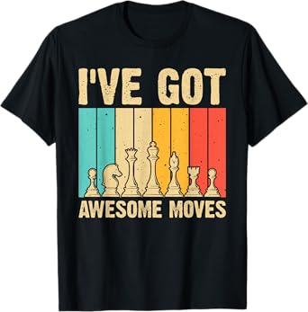 Funny Chess Gift For Chess Player Men Women Kids Chess Lover T-Shirt