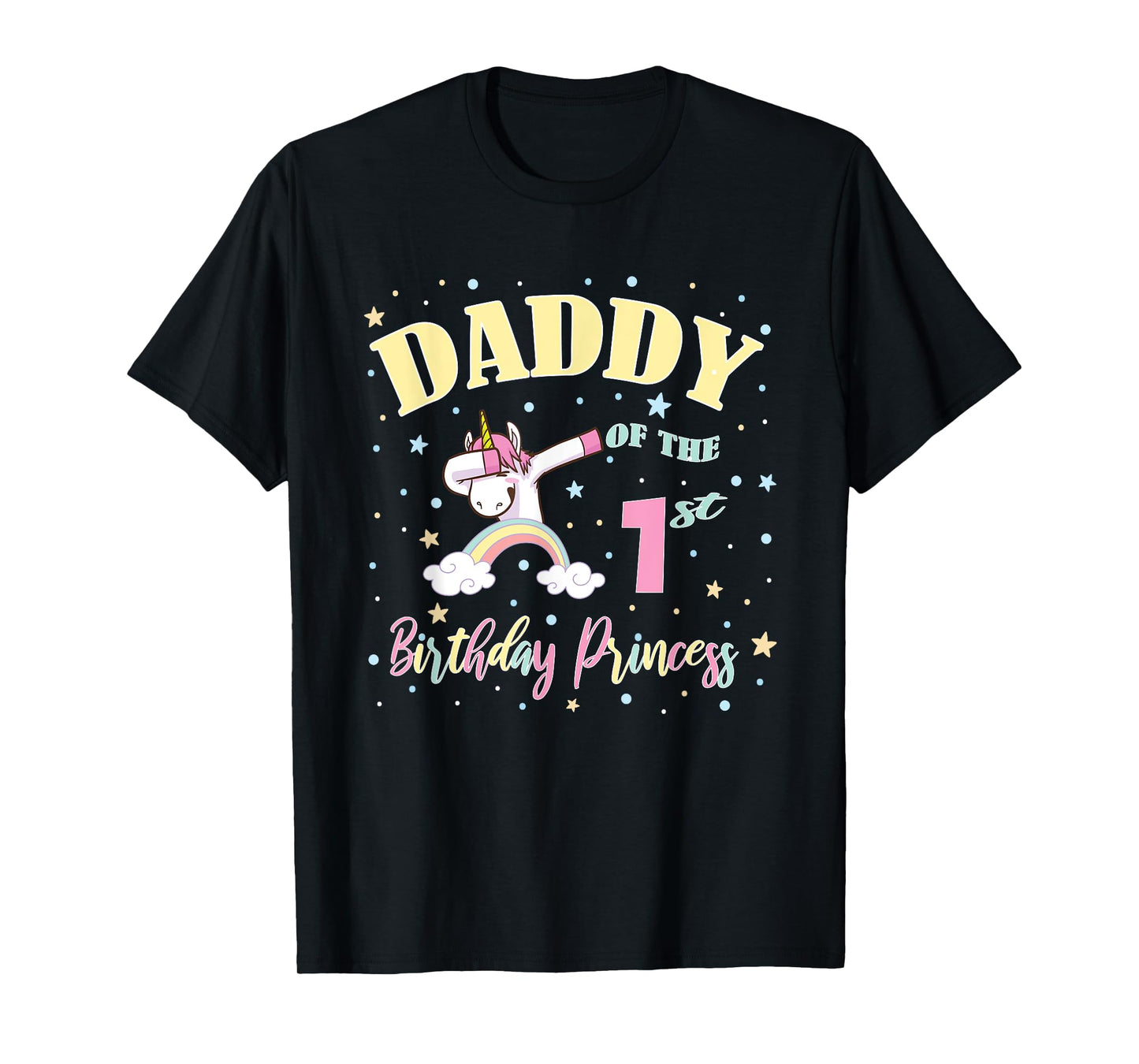 Daddy Of The 1st Birthday Princess - 1 Year Old Unicorn Dad T-Shirt