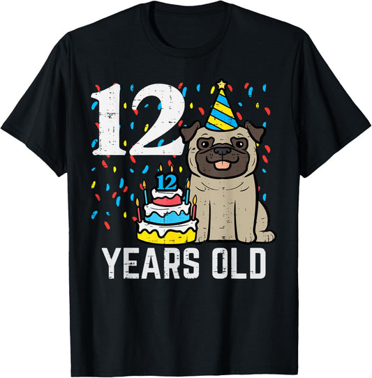 12th Birthday Dog Pug Cake 12 Years Old Bday Boys Girls Kids T-Shirt