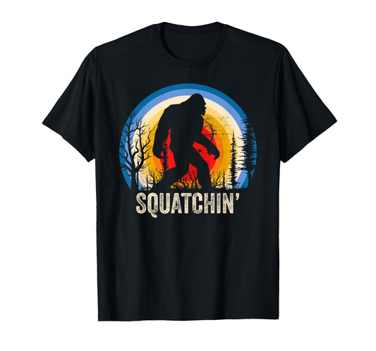Squatchin, Sasquatch T-Shirt, Squatch Lover