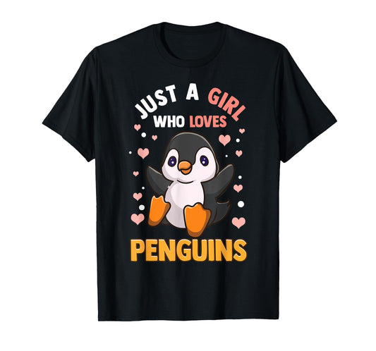 Penguin Shirt For Girls Just A Girl Who Loves Penguins T-Shirt