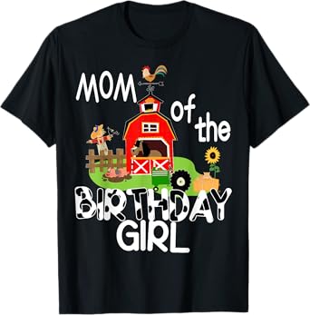 Mom of The Birthday Girl Cow Shirt Farm Barnyard Party Gift T-Shirt