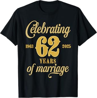 62 Years Of Marriage Est. 1963 2025 62nd Wedding Anniversary T-Shirt