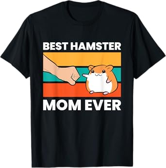Hamster Owner Mama Best Hamster Dad Ever T-Shirt