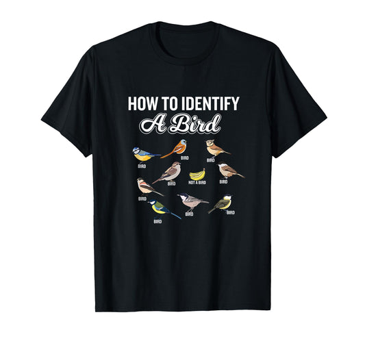 Funny Bird Watcher How To Identify a Bird Unique Birder T-Shirt