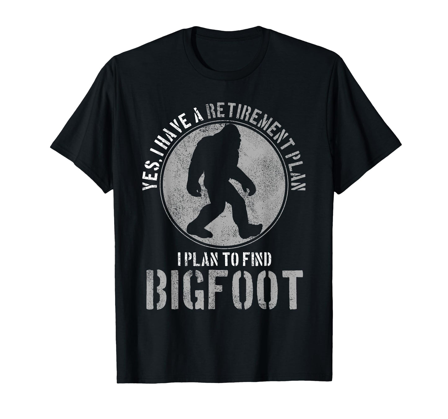 Bigfoot Retirement Plan Funny Retired Sasquatch Hunter Gift T-Shirt