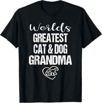 Worlds Greatest Cat & Dog Grandma Men Women Girls Kids T-Shirt