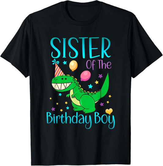 Sister Of The Birthday Boy Dinosaur Family Matching T-Shirt
