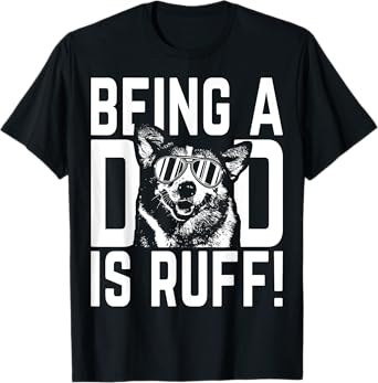 Being a Dad is Ruff Corgi Pup Dad T-Shirt T-Shirt