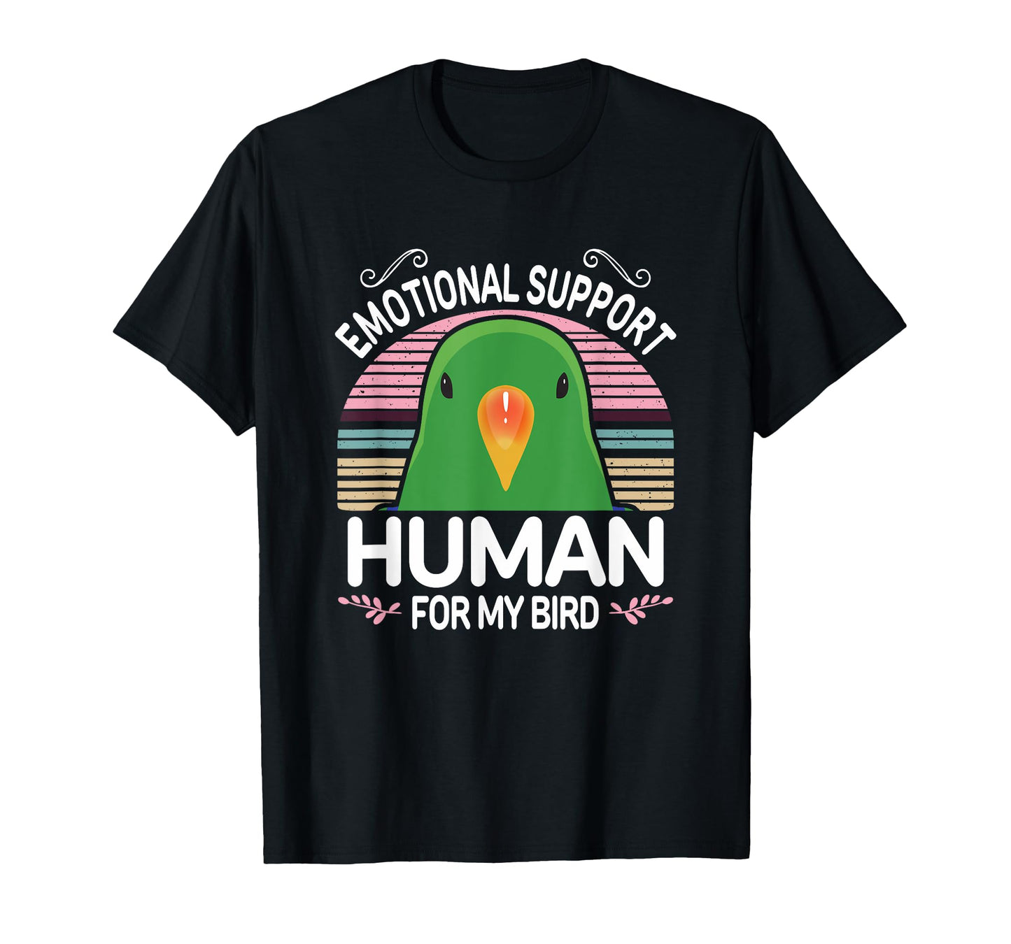 Male Eclectus Parrot Emotional Support Human, Funny Bird ESA T-Shirt