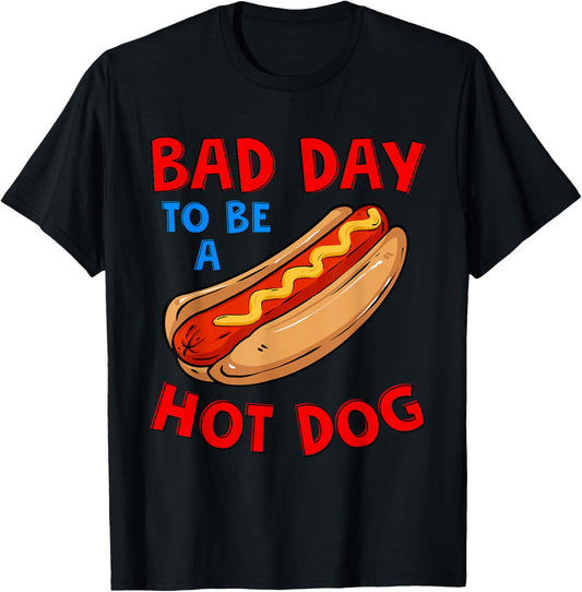 Bad Day To Be A Hot Dog Wieners Funny 4th Of July T-Shirt