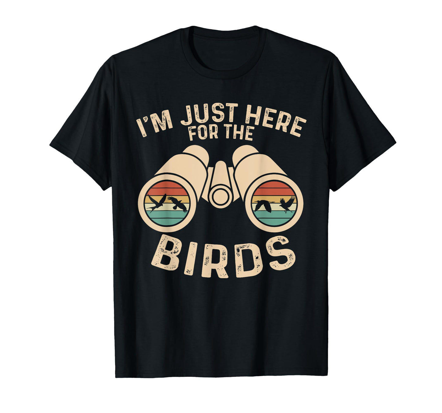 I'm Just Here For The Birds Binocular Vintage T-Shirt