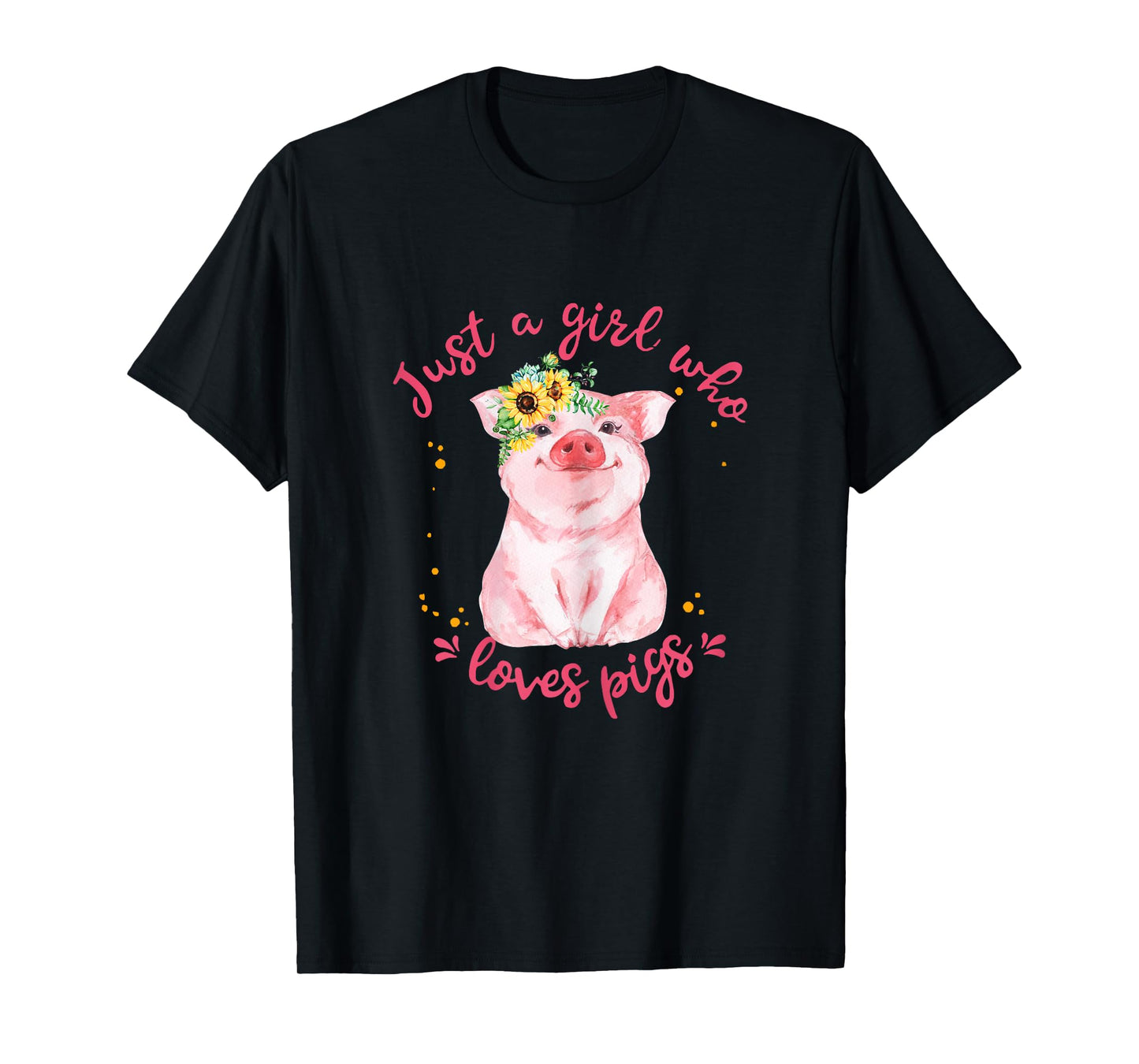 Just A Girl Who Loves Pigs Sunflower Cute Pig Lover T-Shirt