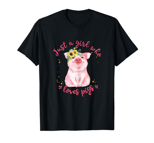 Just A Girl Who Loves Pigs Sunflower Cute Pig Lover T-Shirt