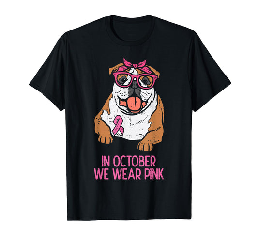 October We Wear Pink English Bulldog Breast Cancer Awareness T-Shirt