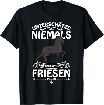 Friese Horse Saying Rider Ladies Girls Gift T-Shirt