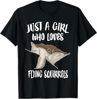 Just A Girl Who Loves Flying Squirrels T-Shirt